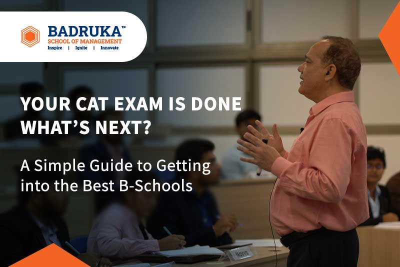 Your CAT Exam is Done—What’s Next? A Simple Guide to Getting into the Best B-Schools